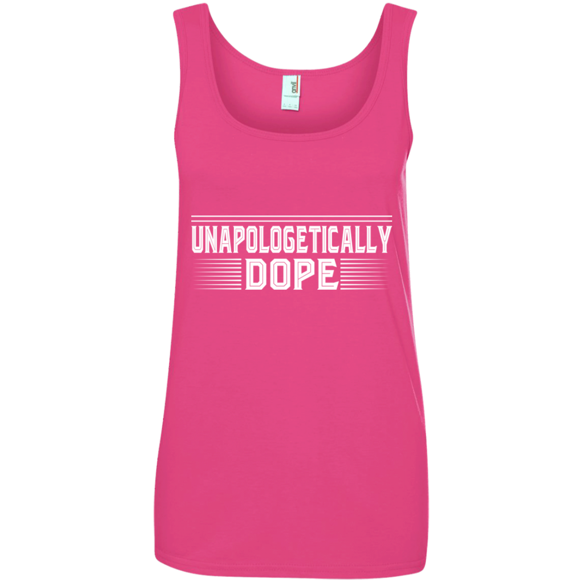 "UNAPOLOGETICALLY DOPE Ladies' 100% Ringspun Cotton Tank Top in white print