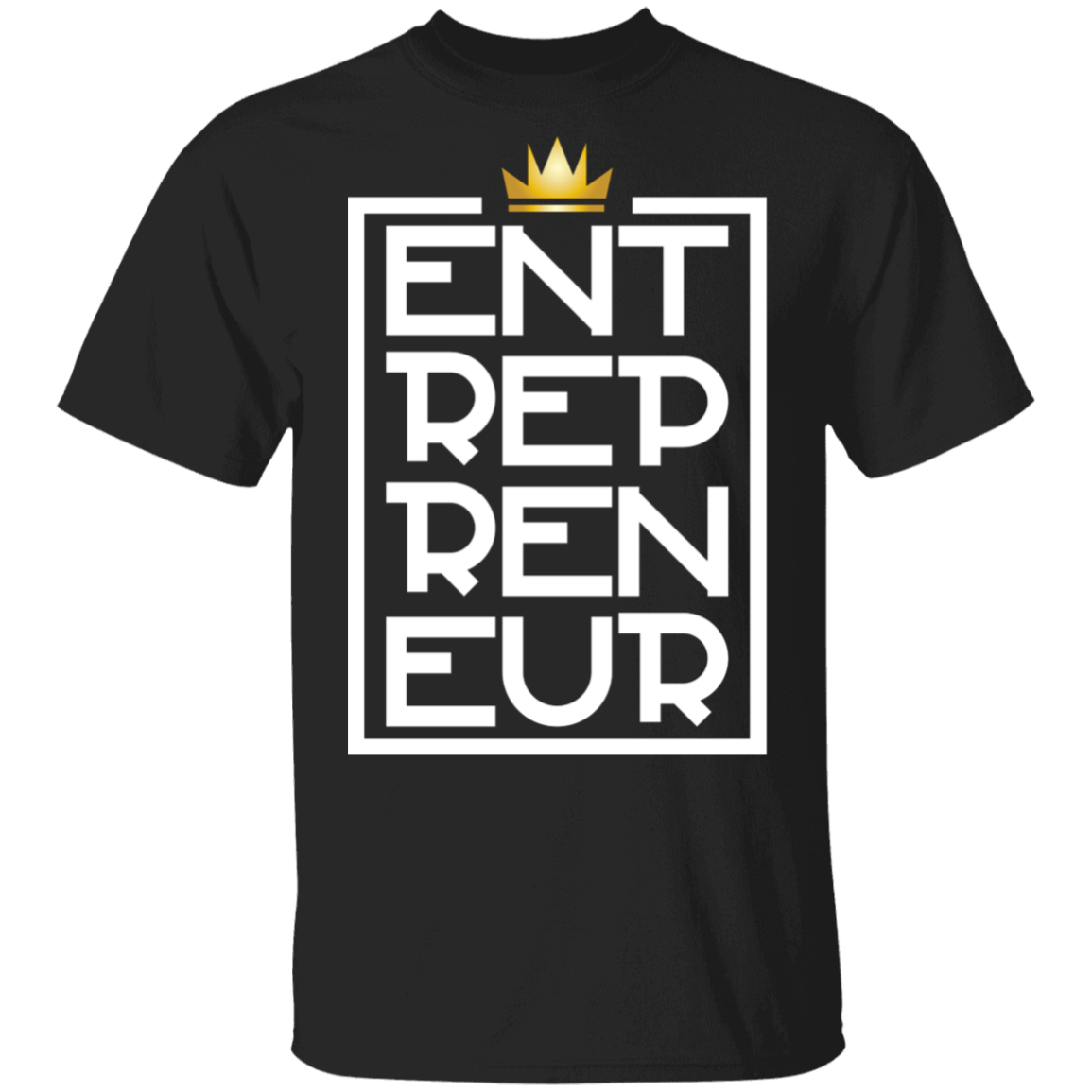 "KING ENTREPRENEUR" 5.3 oz. T-Shirt