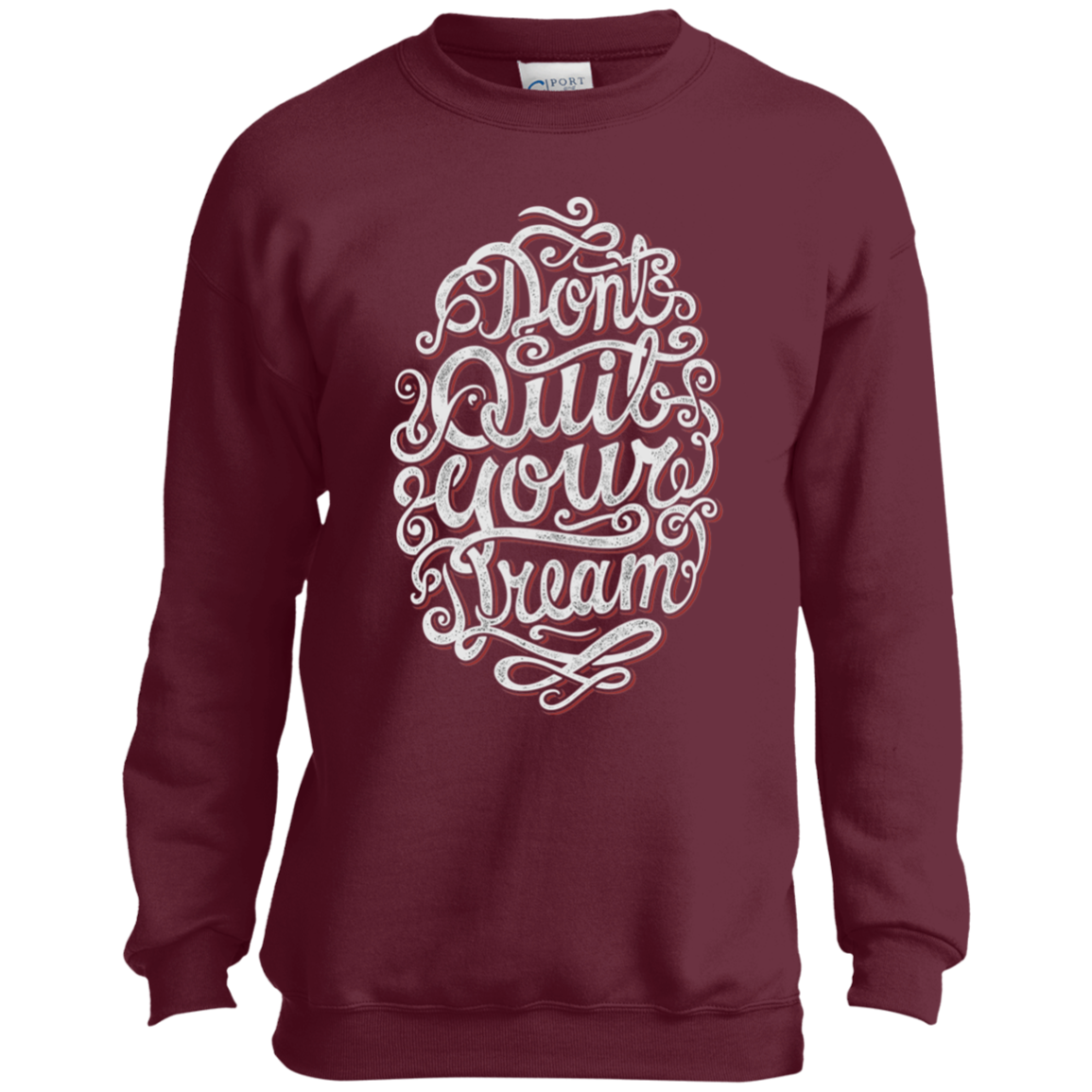 "DONT QUIT YOUR DREAM" Youth Crewneck Sweatshirt