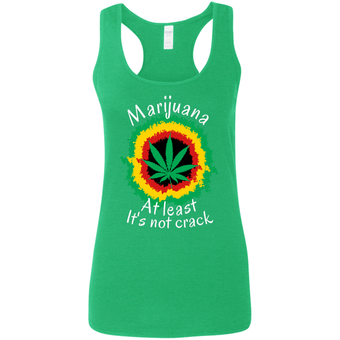 "AT LEAST ITS NOT CRACK" Ladies' Softstyle Racerback Tank