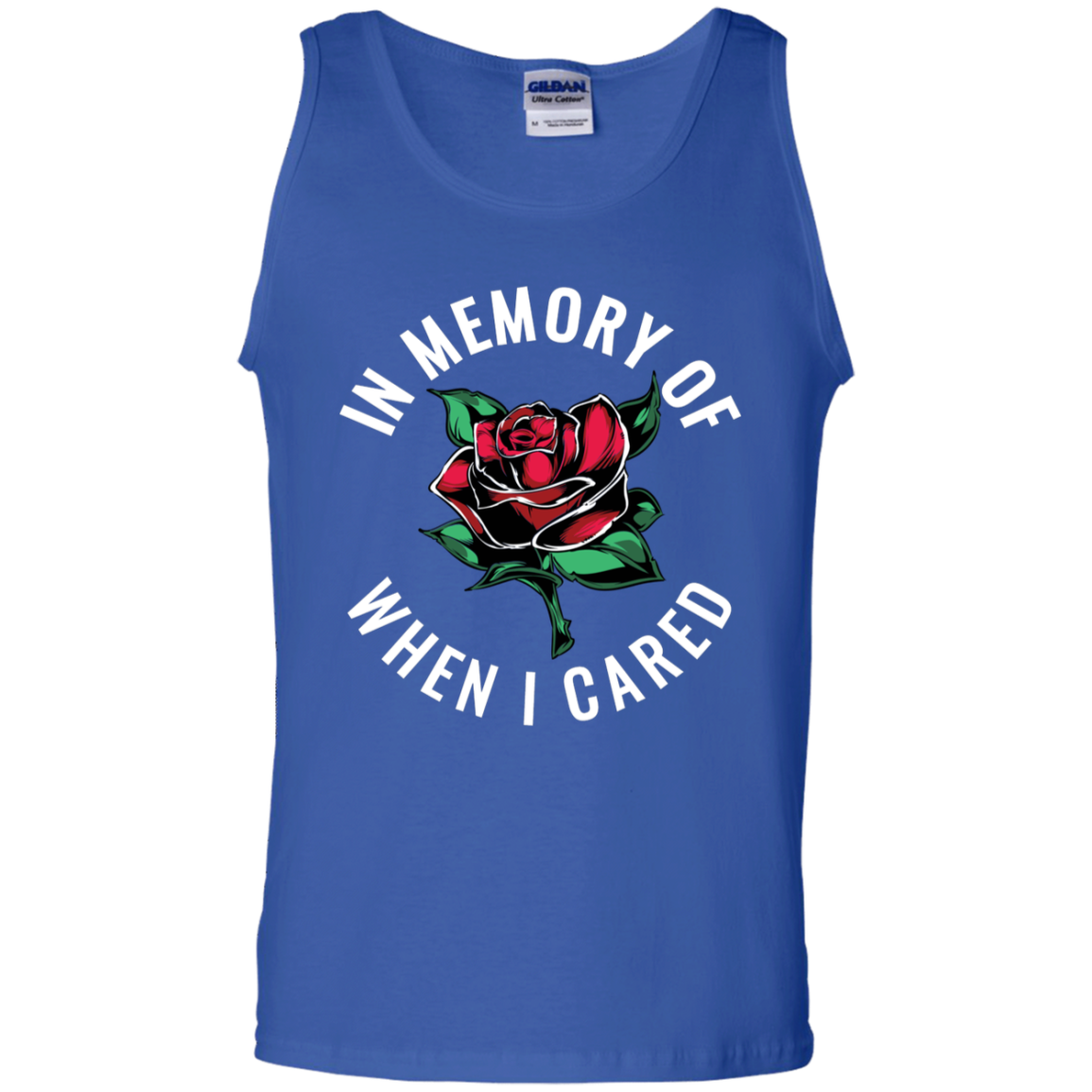 "WHEN I CARED" 100% Cotton Tank Top