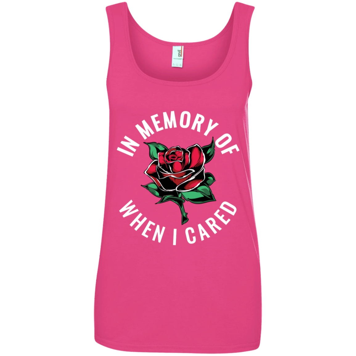 "WHEN I CARED" Ladies' 100% Ringspun Cotton Tank Top