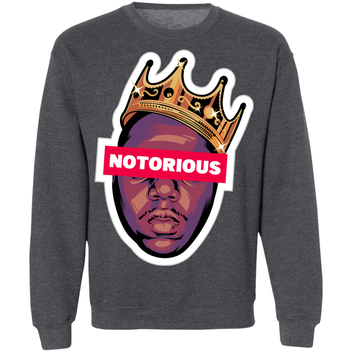 "NOTORIOUS" Crewneck Pullover Sweatshirt  8 oz.