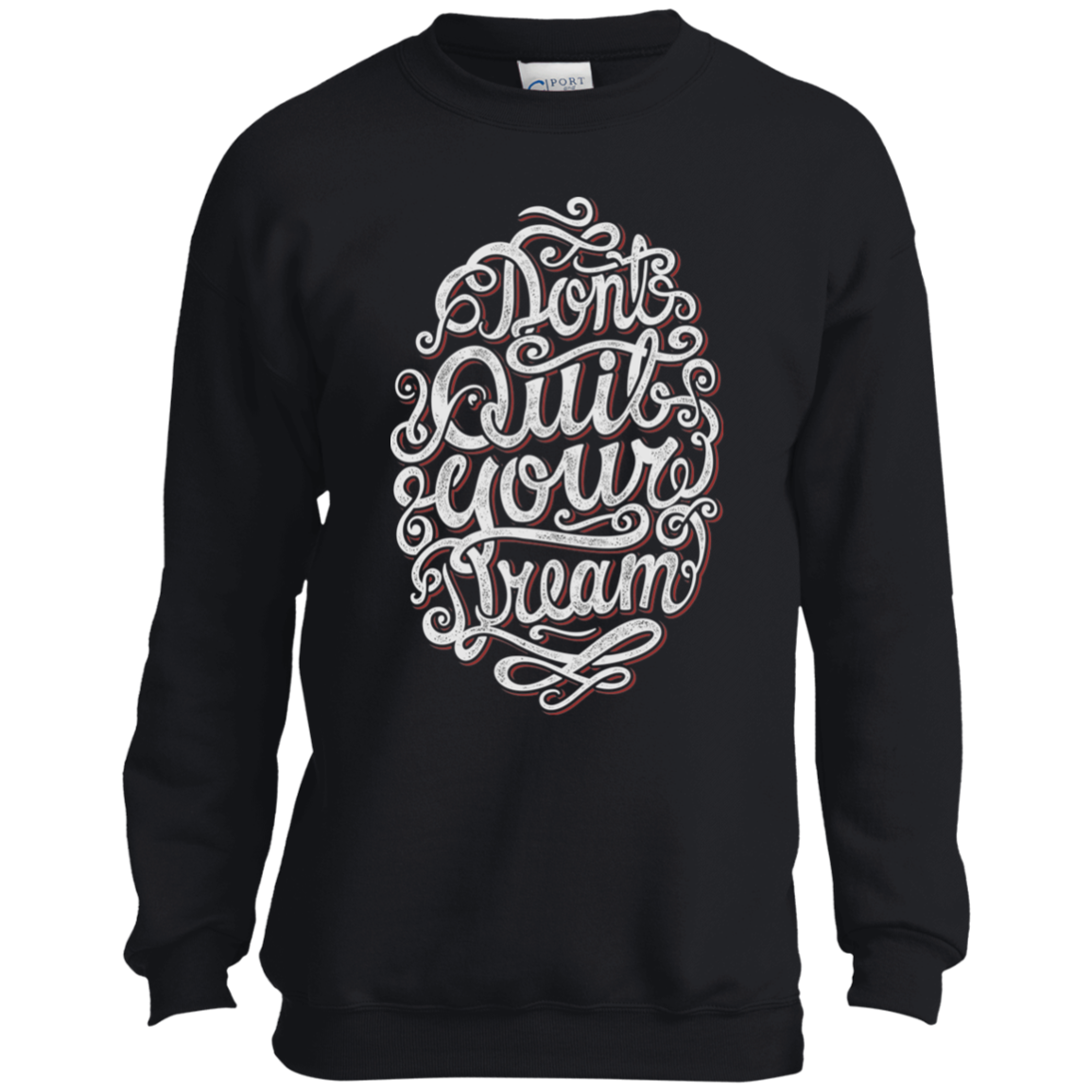 "DONT QUIT YOUR DREAM" Youth Crewneck Sweatshirt