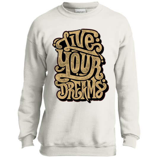 "LIVE YOUR DREAMS" Youth Crewneck Sweatshirt