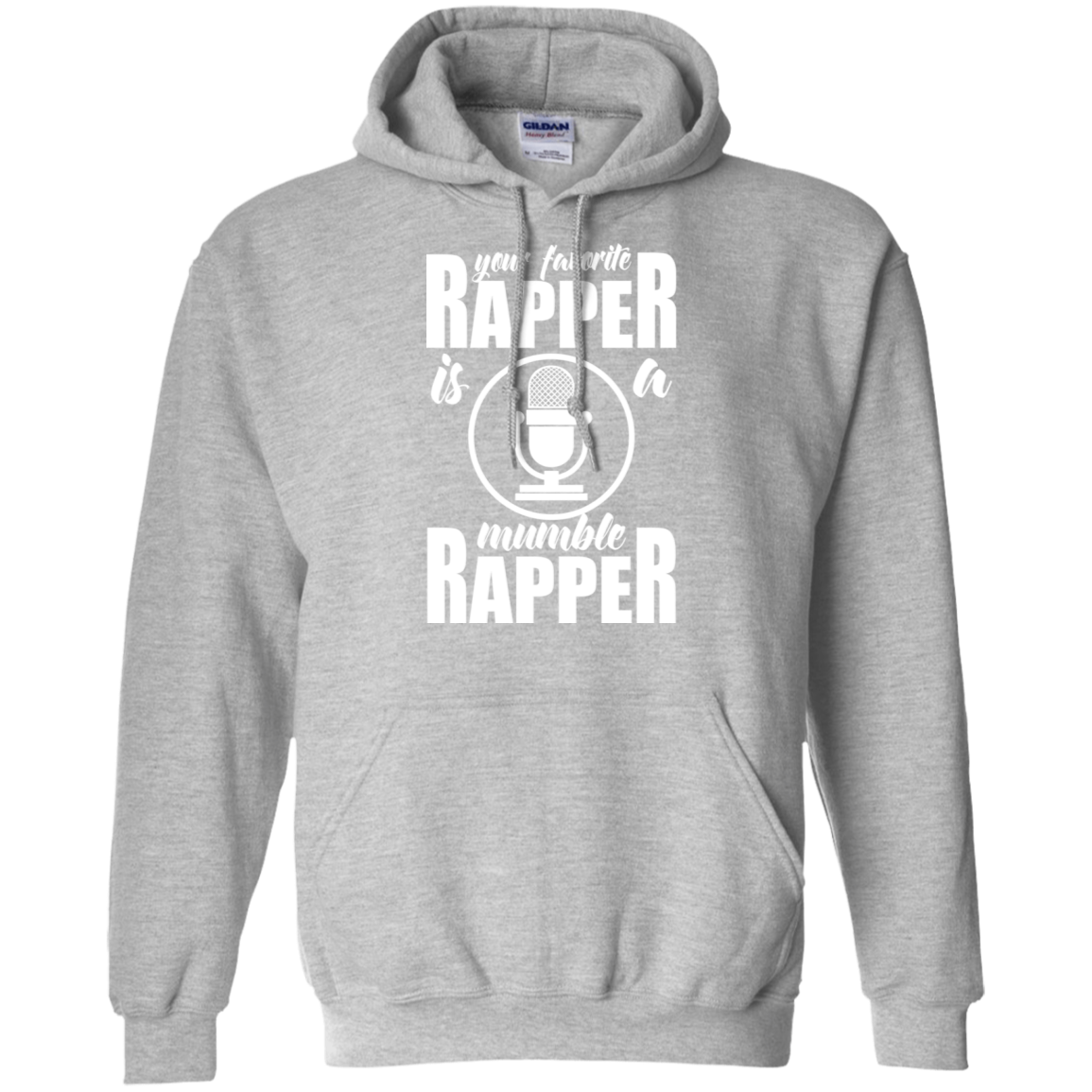 "YOUR FAVORITE RAPPER" Pullover Hoodie 8 oz. in white print