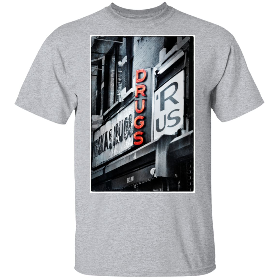 "DRUGS R US" 5.3 oz. T-Shirt