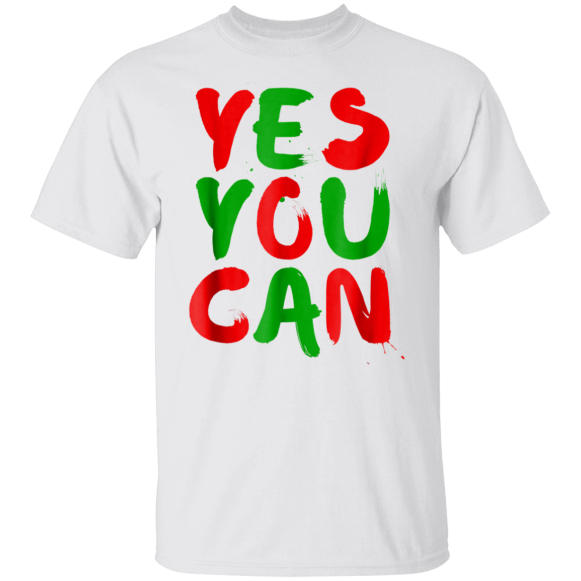 "YES YOU CAN" 5.3 oz. T-Shirt