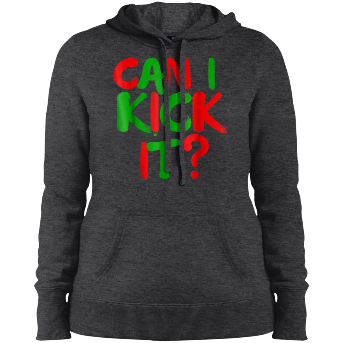 "CAN I KICK IT" Ladies' Pullover Hooded Sweatshirt