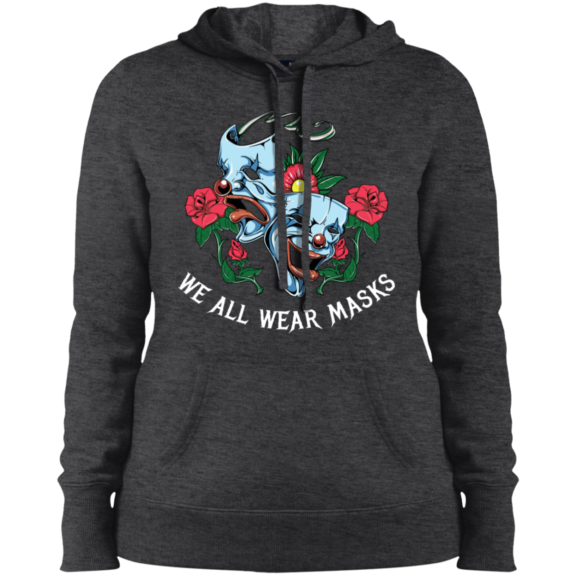 "WE ALL WEAR MASKS" Ladies' Pullover Hooded Sweatshirt