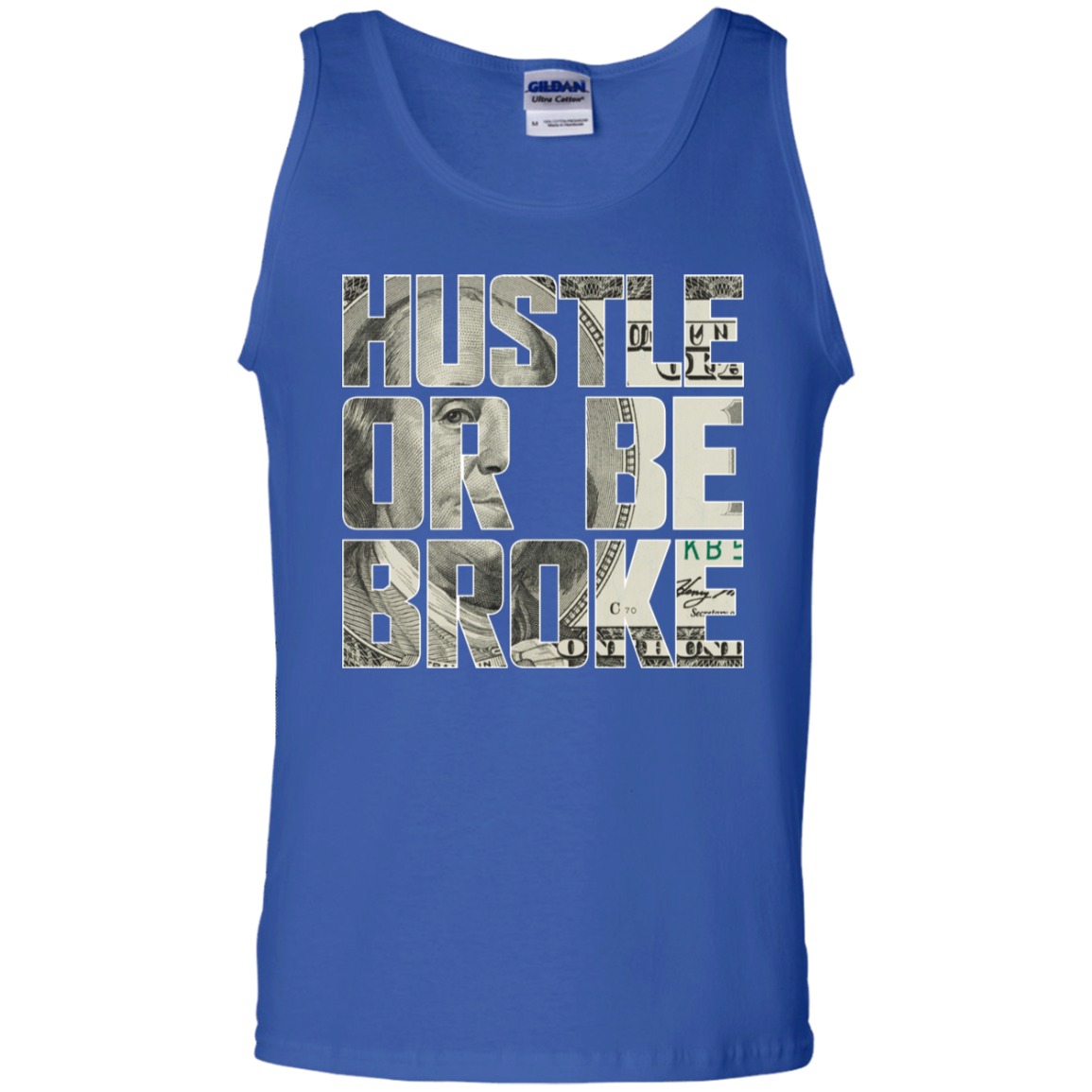 "HUSTLE OR BE BROKE" 100% Cotton Tank Top