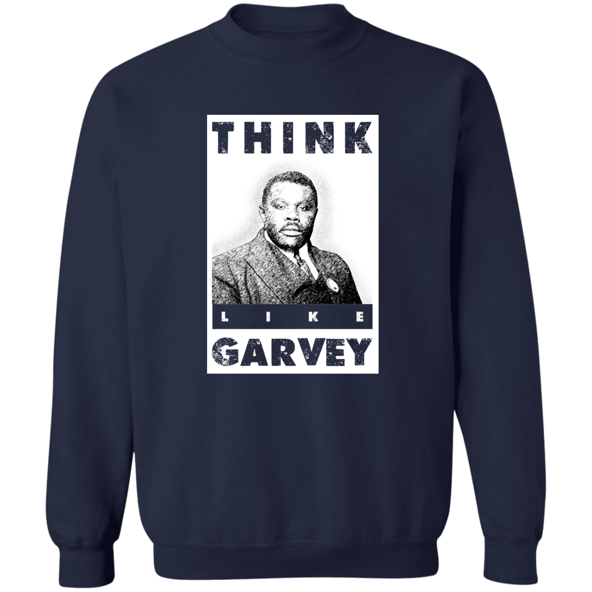 "LIKE GARVEY" Crewneck Pullover Sweatshirt