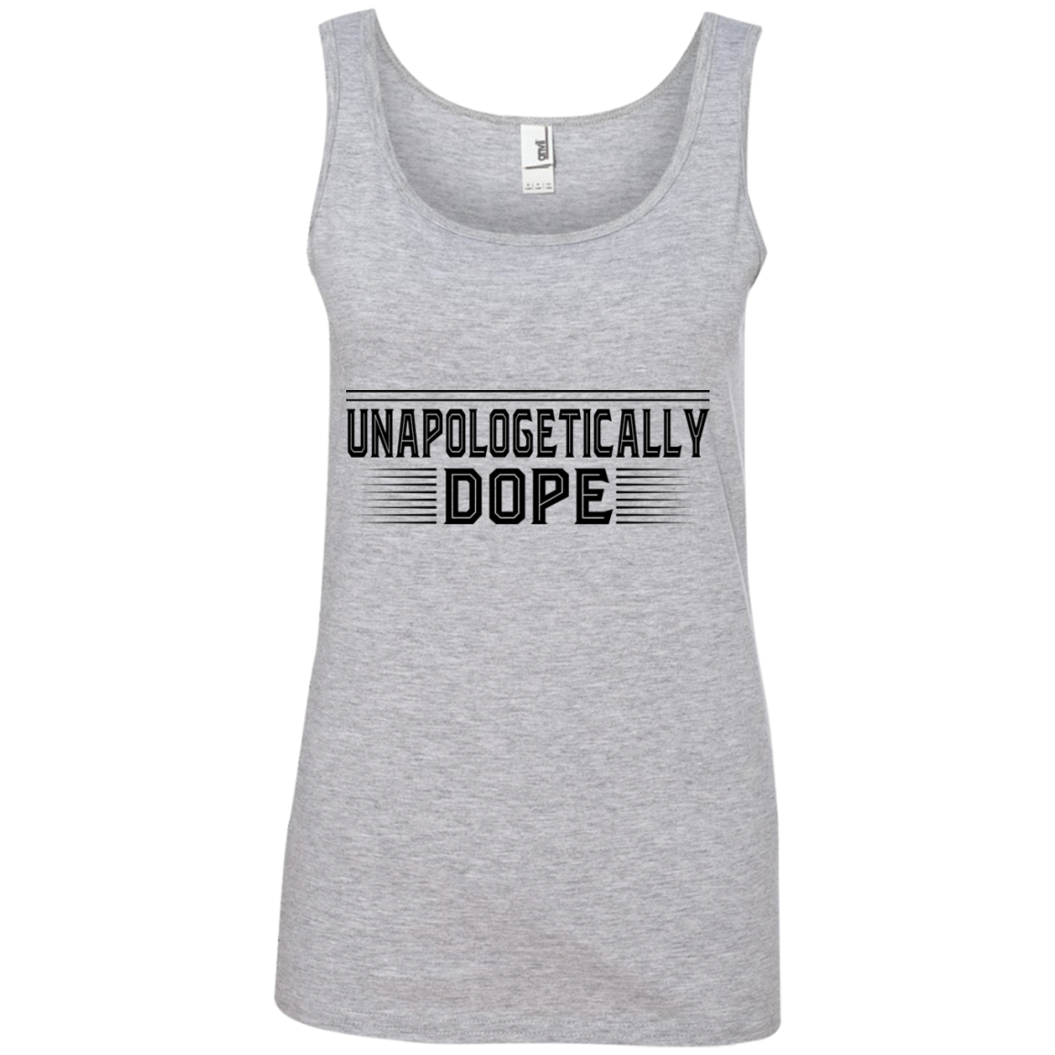 "UNAPOLOAGETICALLY DOPE" Ladies' 100% Ringspun Cotton Tank Top in black print