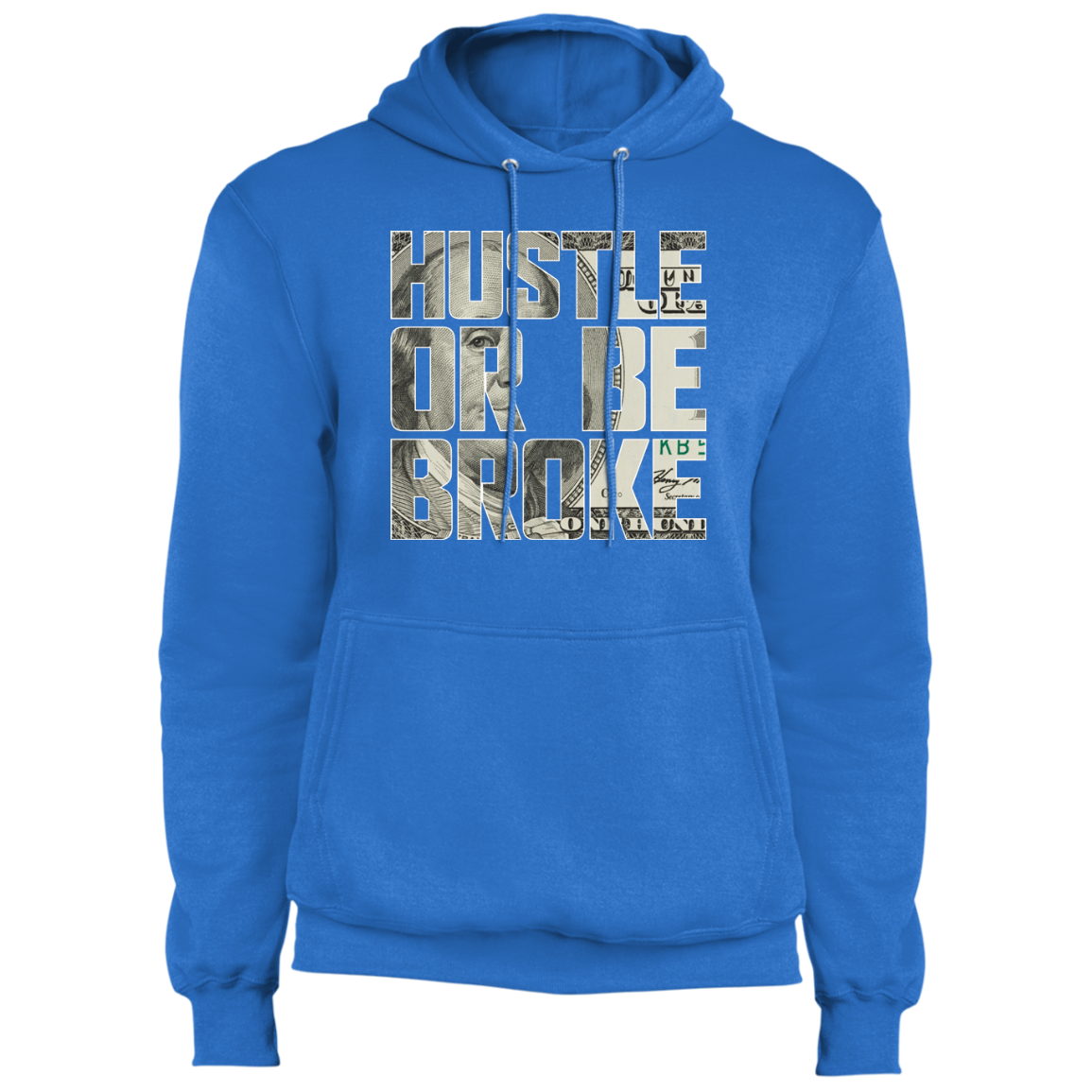 "HUSTLE OR BE BROKE" Core Fleece Pullover Hoodie