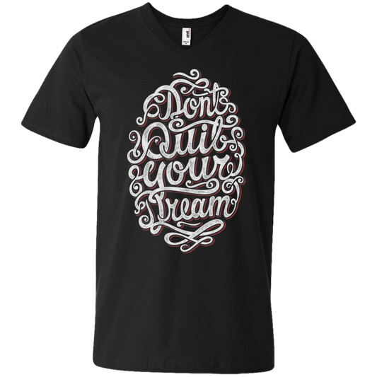 "DONT QUIT YOUR DREAM" Men's Printed V-Neck T-Shirt