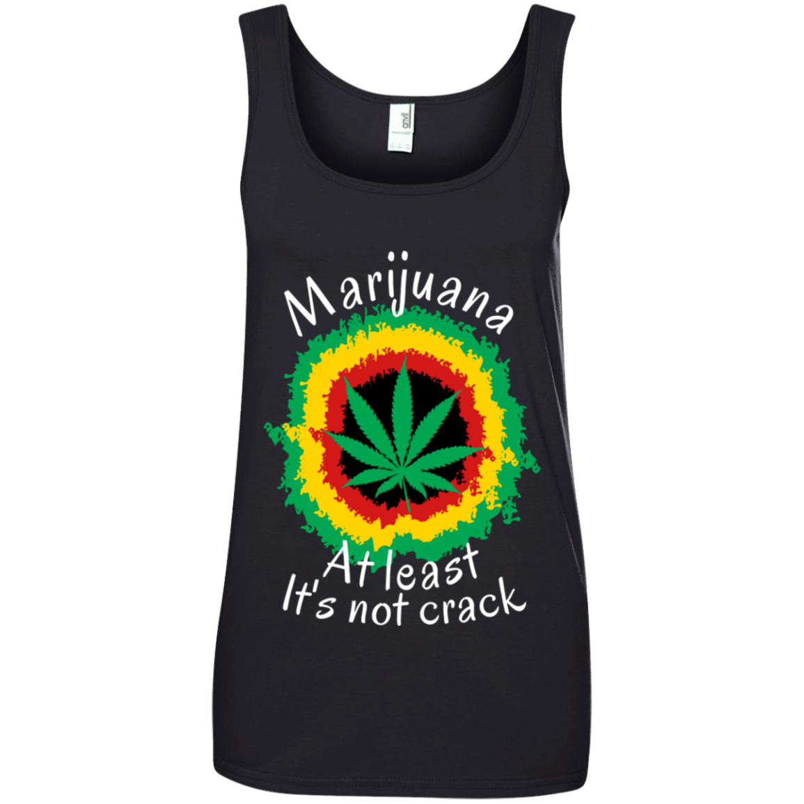 "AT LEAST ITS NOT CRACK" Ladies' 100% Ringspun Cotton Tank Top