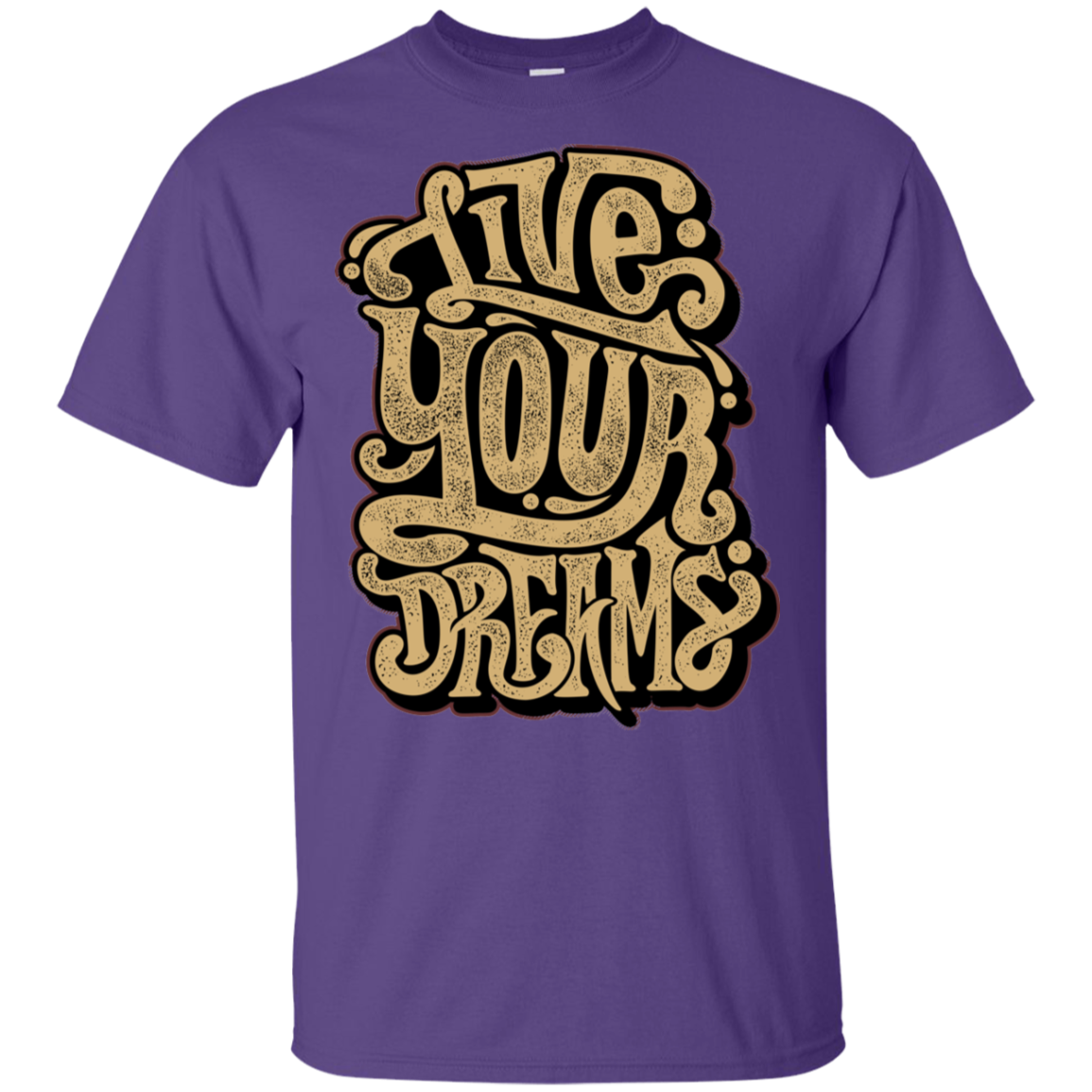 "LIVE YOUR DREAMS" Ultra Cotton T-Shirt