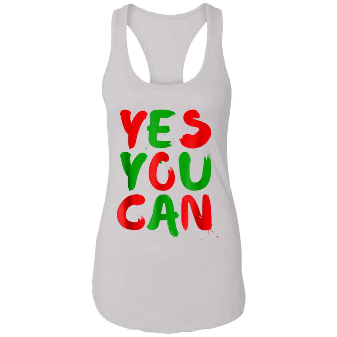 "YES YOU CAN" Ladies Ideal Racerback Tank