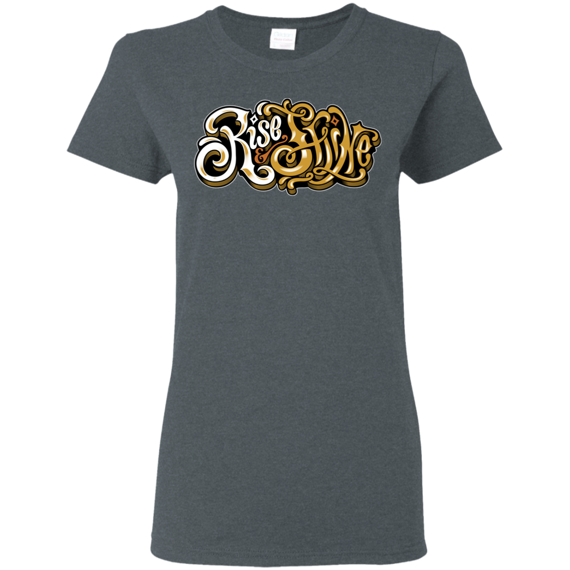 "RISE AND SHINE" Ladies' 5.3 oz. T-Shirt