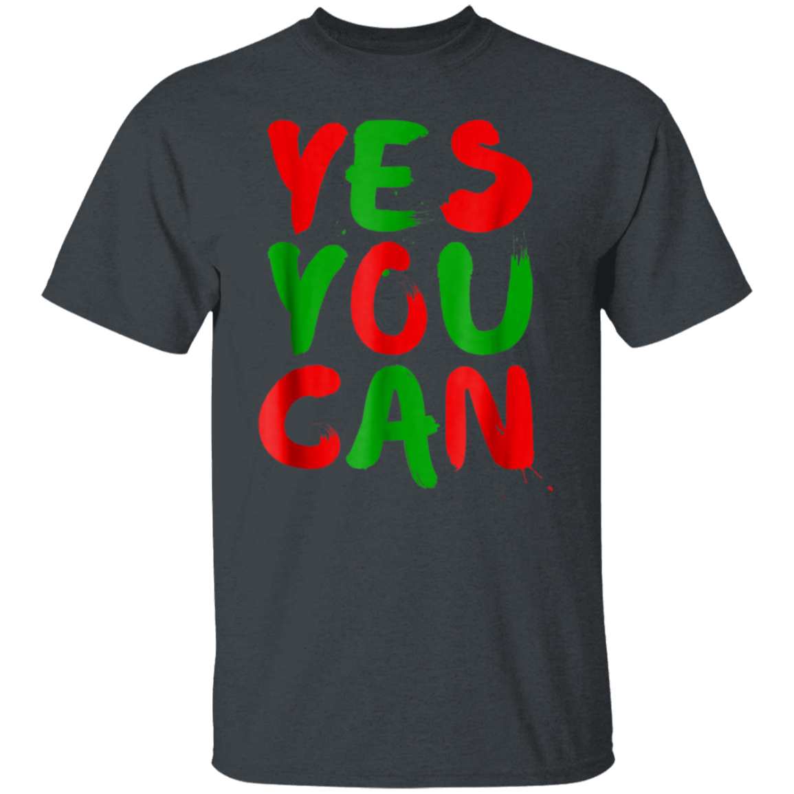 "YES YOU CAN" 5.3 oz. T-Shirt