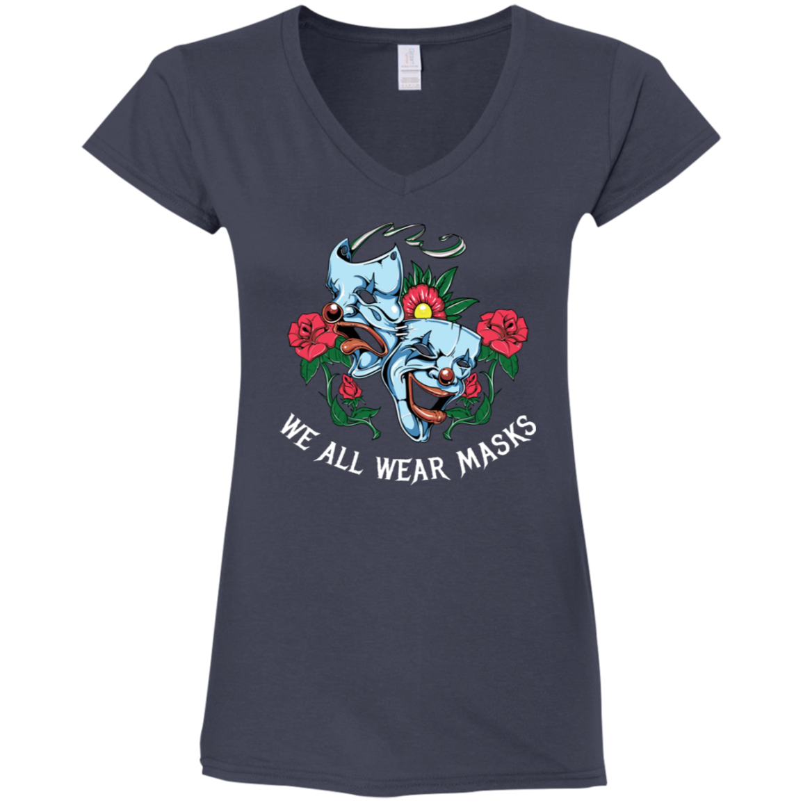 "WE ALL WEAR MASKS" Ladies' Fitted Softstyle 4.5 oz V-Neck T-Shirt