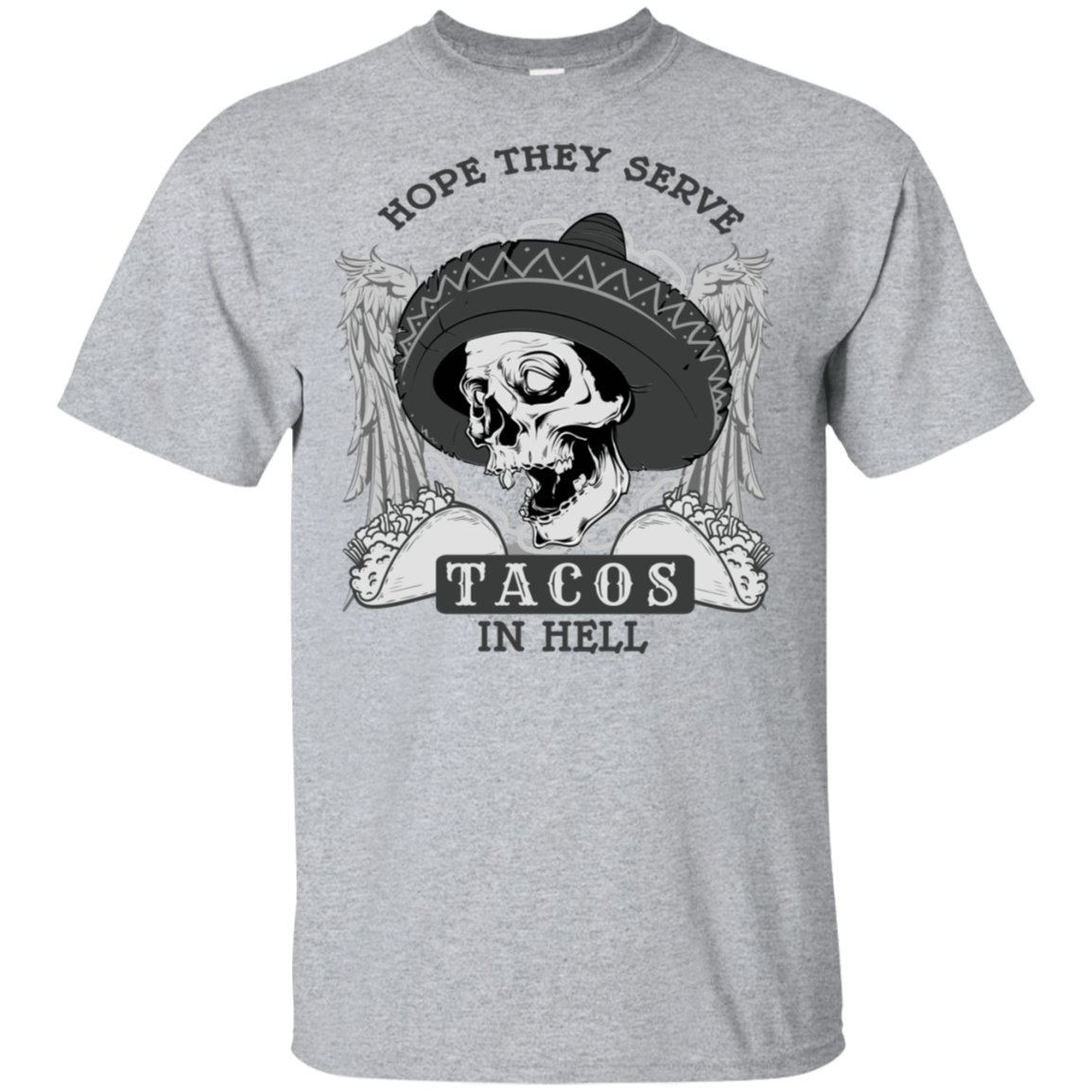 "TACOS IN HELL" Ultra Cotton T-Shirt