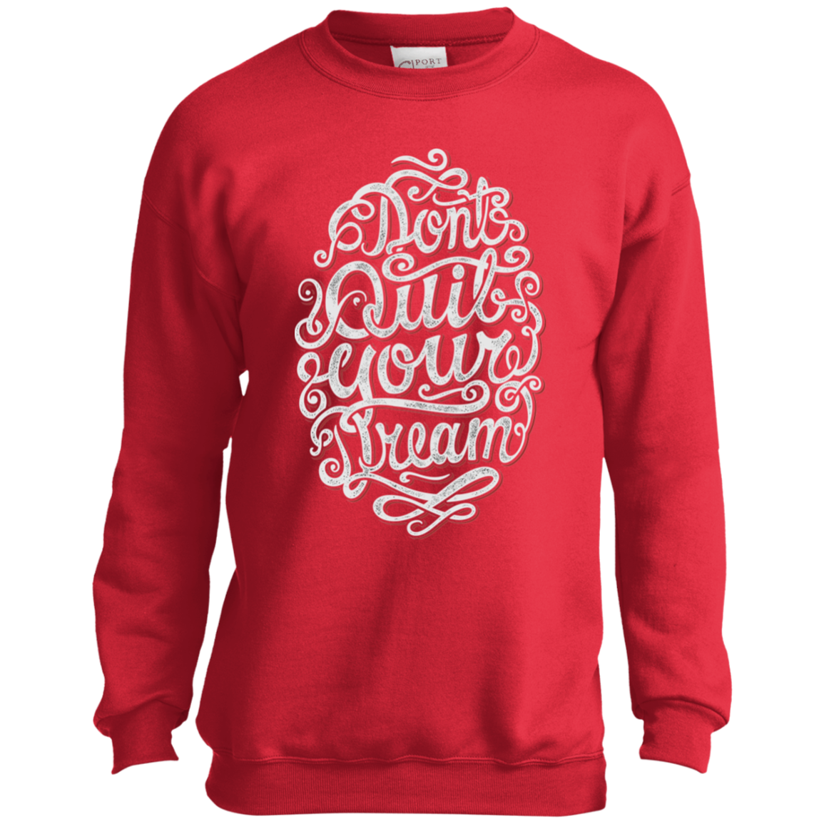 "DONT QUIT YOUR DREAM" Youth Crewneck Sweatshirt