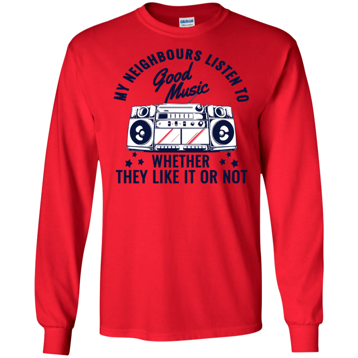 "THEY LIKE IT OR NOT" LS Ultra Cotton T-Shirt