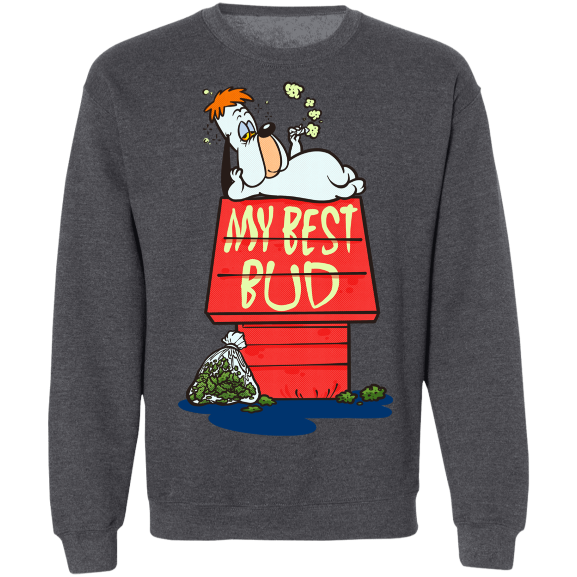 "MY BEST BUD" Crewneck Pullover Sweatshirt