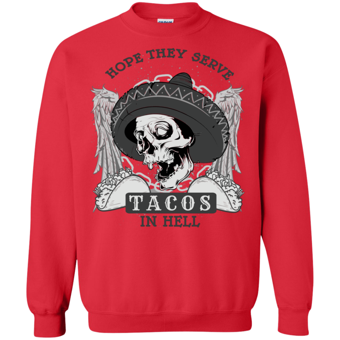 "TACOS IN HELL" Crewneck Pullover Sweatshirt  8 oz.