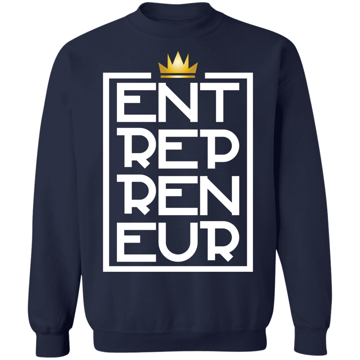 "KING ENTREPRENEUR" Crewneck Pullover Sweatshirt  8 oz.