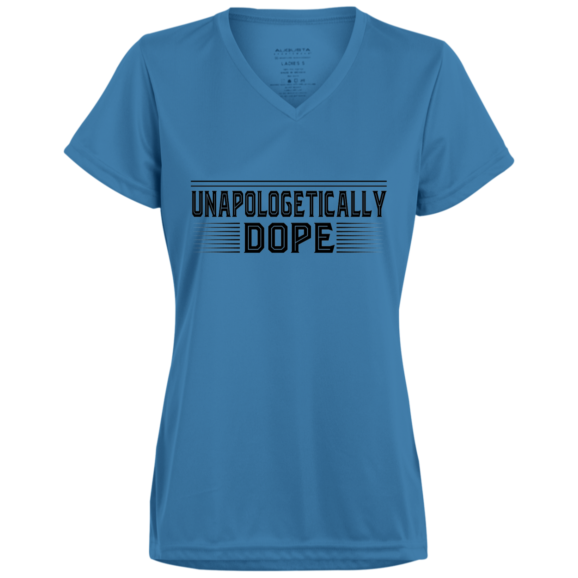 "UNAPOLOGETICALLY DOPE Ladies' Wicking T-Shirt in black print