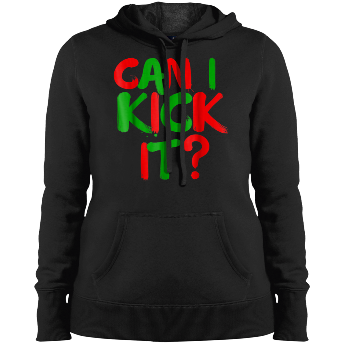 "CAN I KICK IT" Ladies' Pullover Hooded Sweatshirt