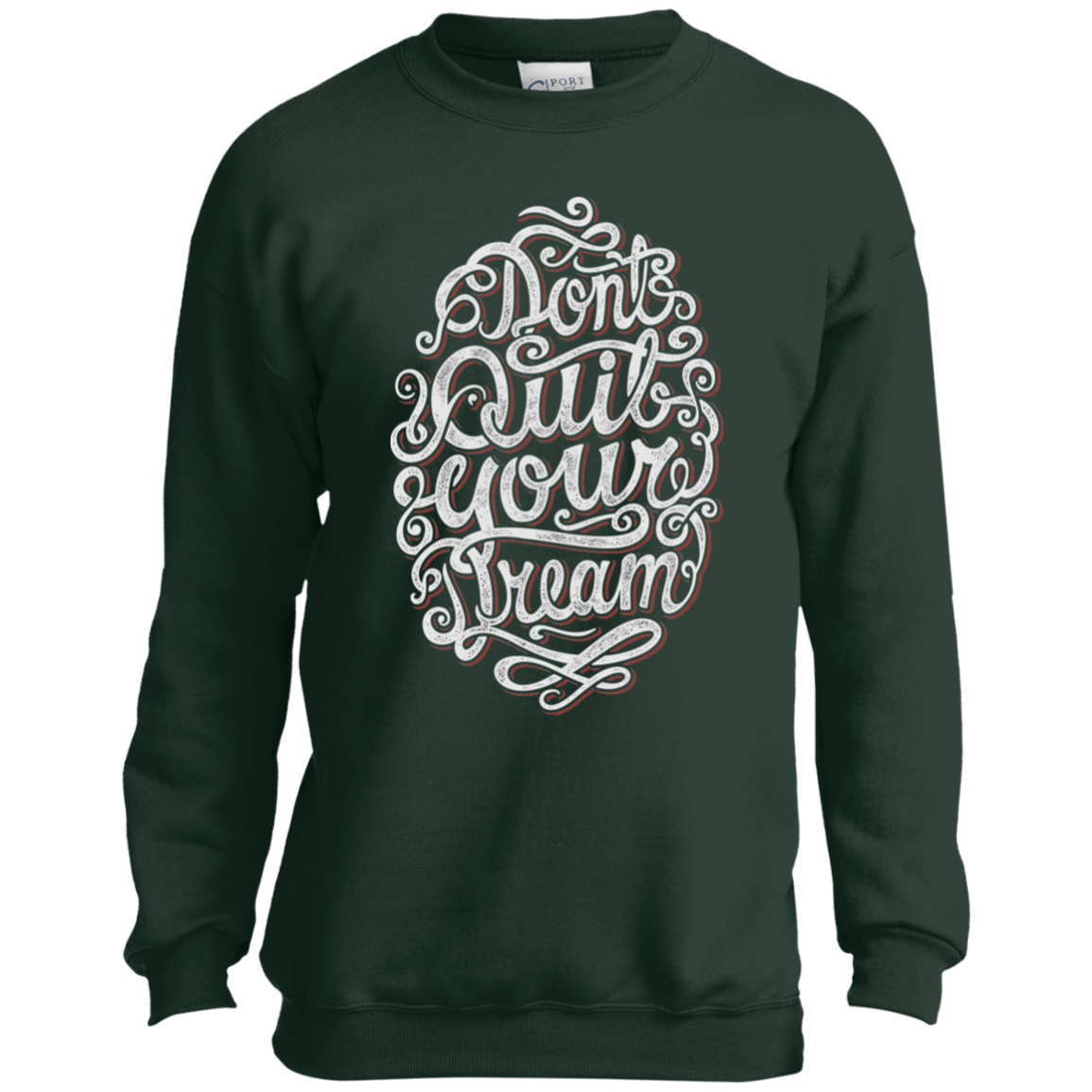 "DONT QUIT YOUR DREAM" Youth Crewneck Sweatshirt