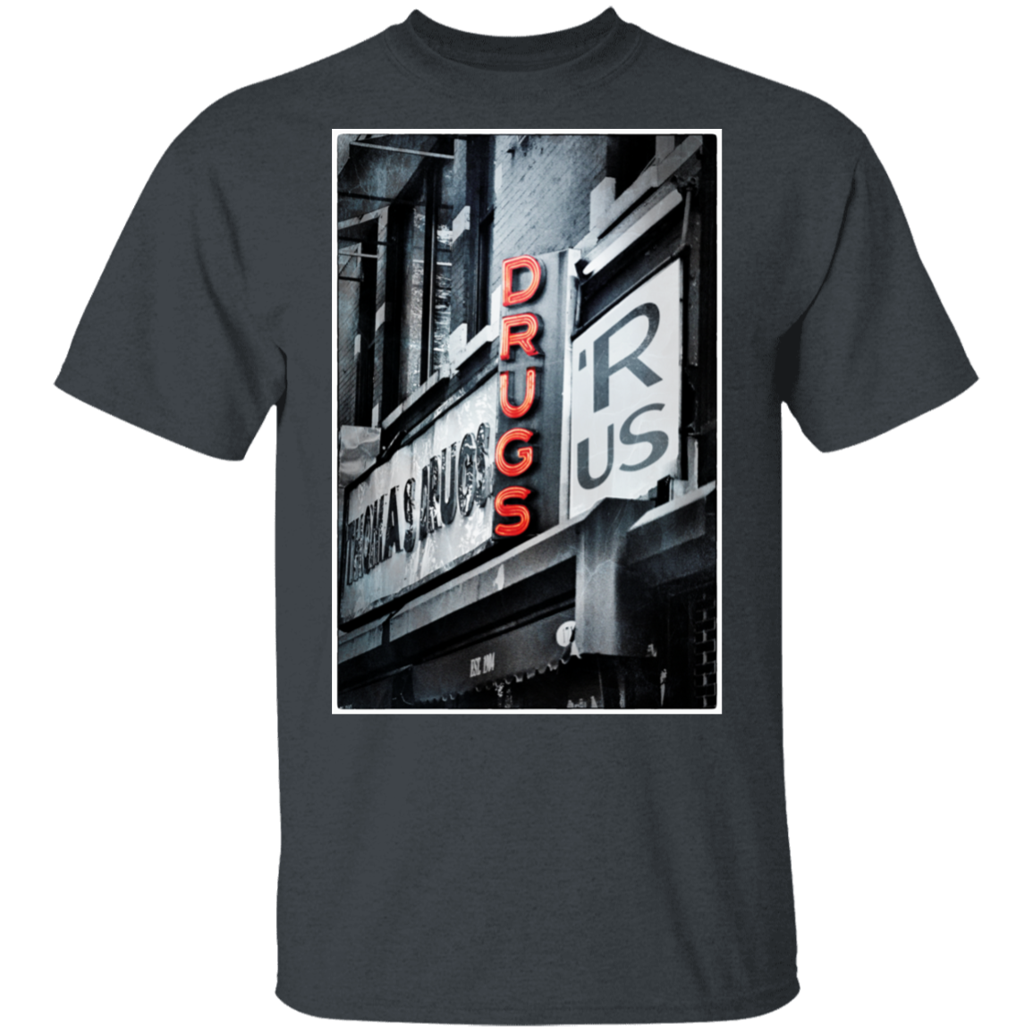 "DRUGS R US" 5.3 oz. T-Shirt