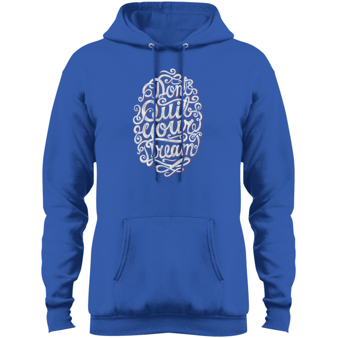 "DONT QUIT YOUR DREAM" Core Fleece Pullover Hoodie