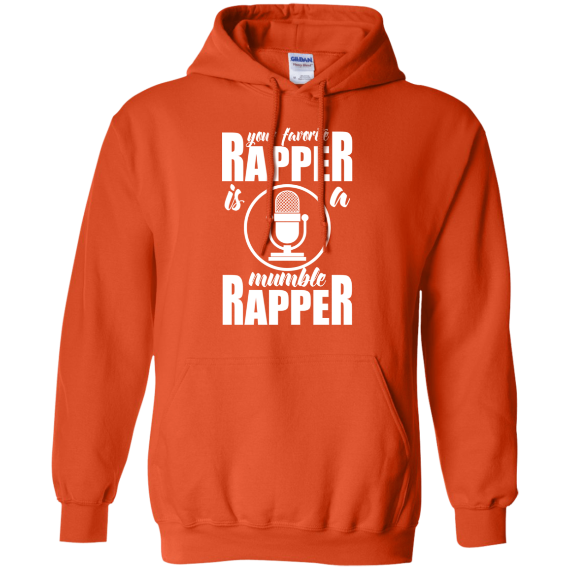 "YOUR FAVORITE RAPPER" Pullover Hoodie 8 oz. in white print