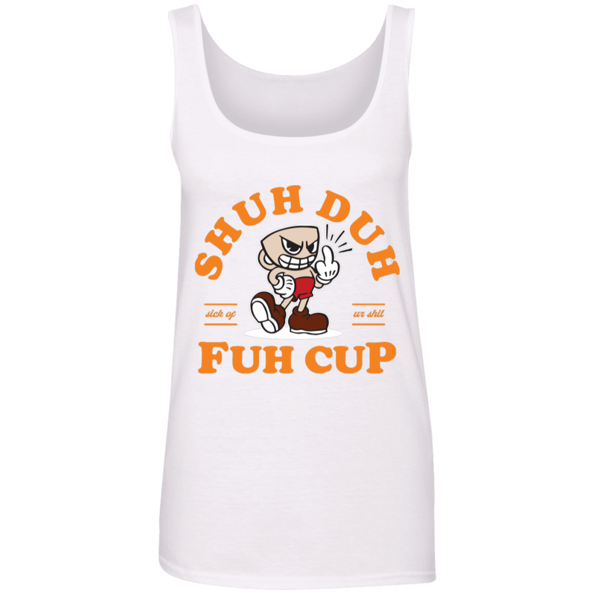 "SHUH DUH" Ladies' 100% Ringspun Cotton Tank Top