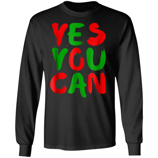 "YES YOU CAN" LS Ultra Cotton T-Shirt